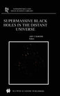 Supermassive Black Holes in the Distant Universe - Hardcover