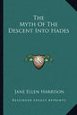 The Myth of the Descent Into Hades - Paperback