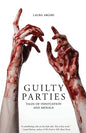 Guilty Parties: Tales of Infatuation and Menace - Paperback