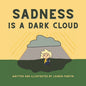 Sadness is a Dark Cloud - Paperback