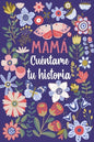 Mamá Cuéntame tu historia: Un libro personalizado sobre la vida de tu Madre - Paperback