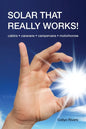 Solar That Really Works!: cabins - caravans - campervans - motorhomes - Paperback