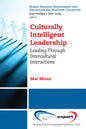 Culturally Intelligent Leadership: Leading Through Intercultural Interactions - Paperback
