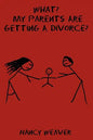 What? My Parents Are Getting A Divorce? - Paperback