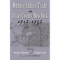 Munsee Indian Trade in Ulster County New York 1712-1732 - Hardcover
