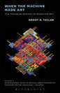 When the Machine Made Art: The Troubled History of Computer Art - Paperback