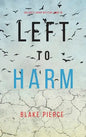 Left to Harm (An Adele Sharp Mystery-Book Fifteen) - Hardcover