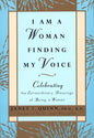 I Am a Woman Finding My Voice: Celebrating the Extraordinary Blessings of Being a Woman - Paperback