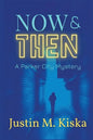 Now & Then: A Parker City Mystery - Paperback