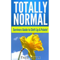 Totally Normal: Survivors Guide to Cleft Lip & Palate! - Paperback
