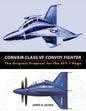 Convair Class VF Convoy Fighter: The Original Proposal for the XFY-1 Pogo - Paperback