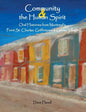 Community and the Human Spirit: Oral Histories from Montreal's Point St. Charles, Griffintown and Goose Village - Hardcover