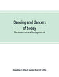 Dancing and dancers of today; the modern revival of dancing as an art - Paperback