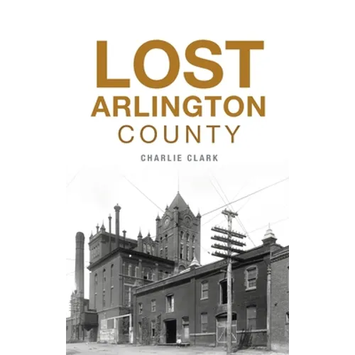 Lost Arlington County - Hardcover