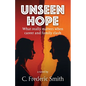 Unseen Hope: What really matters when career and family clash - Paperback