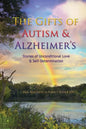 The Gifts of Autism and Alzheimer's - Paperback