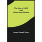 The Boys of 1812 and Other Naval Heroes - Paperback