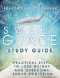 Sweet Grace Study Guide: Practical Steps To Lose Weight and Overcome Sugar Addiction - Paperback