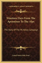 Nineteen Days from the Apennines to the Alps: The Story of the Po Valley Campaign - Hardcover