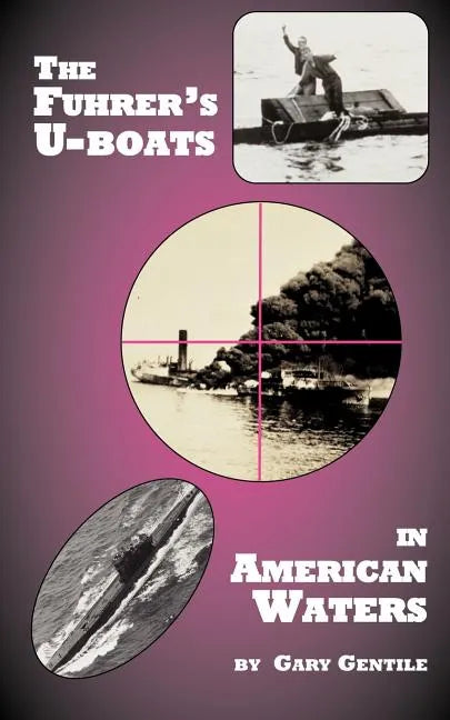 The Fuhrer's U-Boats in American Waters - Paperback