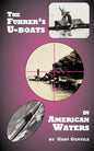 The Fuhrer's U-Boats in American Waters - Paperback