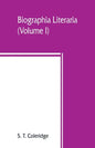 Biographia literaria (Volume I) - Paperback