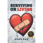 Surviving or Living - Paperback