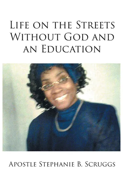 Life on the Streets Without God and an Education - Paperback