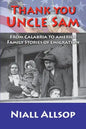 Thank you Uncle Sam: From Calabria to America: Family stories of emigration - Paperback
