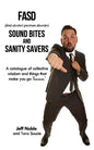 FASD Sound Bites and Sanity Savers: A catalogue of collective wisdom and things that make you go 'hmmm' - Paperback