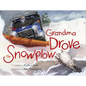 Grandma Drove the Snowplow - Hardcover