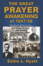 The Great Prayer Awakening of 1857-58: The Prayer Movement that Ended Slavery and Saved the American Union - Paperback