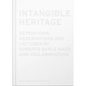 Intangible Heritage: Expeditions, Observations and Lectures by Roberto Burle Marx and Collaborators - Hardcover