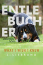 Entlebucher Mountain Dogs - What I Wish I Knew - Paperback