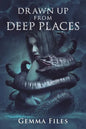 Drawn Up From Deep Places - Paperback