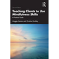Teaching Clients to Use Mindfulness Skills: A Practical Guide - Paperback