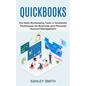 Quickbooks: Run Basic Bookkeeping Tasks in Quickbooks (Techniques for Business and Personal Account Management) - Paperback