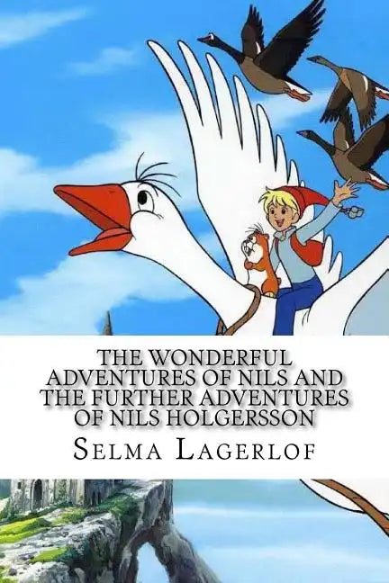 The Wonderful Adventures of Nils and The Further Adventures of Nils Holgersson (2 Books) - Paperback