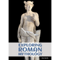 Exploring Roman Mythology - Hardcover