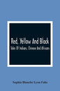Red, Yellow And Black: Tales Of Indians, Chinese And Africans - Paperback