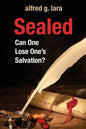Sealed: Can One Lose One's Salvation? - Paperback