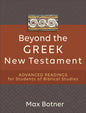 Beyond the Greek New Testament: Advanced Readings for Students of Biblical Studies - Paperback
