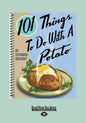 101 Things to Do with a Potato (Large Print 16pt) - Paperback