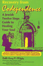 Recovery from Codependence: A Jewish Twelve Steps Guide to Healing Your Soul - Paperback