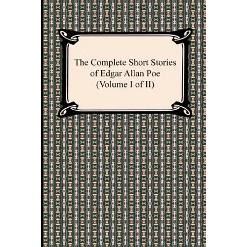 The Complete Short Stories of Edgar Allan Poe (Volume I of II) - Paperback