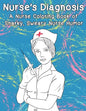 Nurse's Diagnosis- A Nurse Coloring Book Of Snarky, Sweary Nurse Humor - Paperback