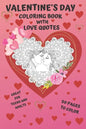 Valentine's Day: Coloring Book with LOVE QUOTES: Great, romantic gift with mandala, couples in love and cute animals illustrations. Surprise her! - Paperback