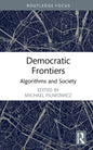 Democratic Frontiers: Algorithms and Society - Hardcover