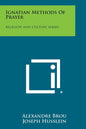 Ignatian Methods of Prayer: Religion and Culture Series - Paperback