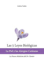 Las 5 Leyes Biologicas: La Piel y las Alergias Cutaneas: La Nueva Medicina del Dr. Hamer - Paperback